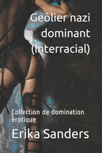 Geôlier nazi dominant (Interracial)