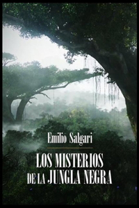 Emilio Salgari - Los Misterios de la Jungla Negra