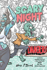 SCARY NIGHT ZOMBIE HORROR coloring book, DANGER a scary zombie horror coloring book NOT for the faint hearted!