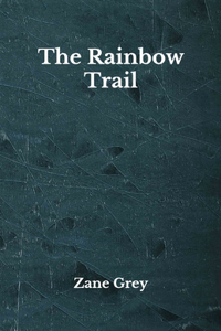 The Rainbow Trail