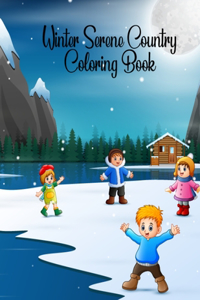 Winter Serene Country Coloring Book