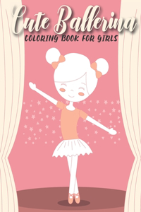 Cute Ballerina Coloring Book For Girls