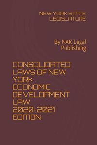 Consolidated Laws of New York Economic Development Law 2020-2021 Edition