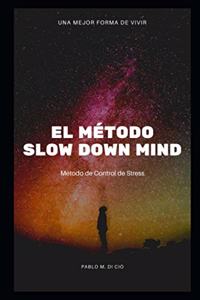 El Método Slow Down Mind