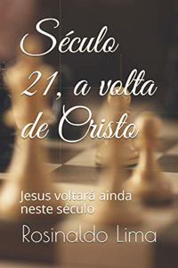 Século 21, a volta de Cristo