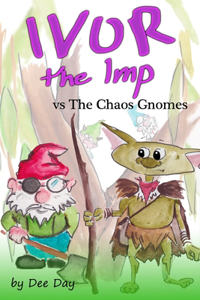 Ivor The Imp vs The Chaos Gnomes