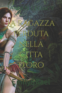 La Ragazza Perduta nella Citta D'Oro