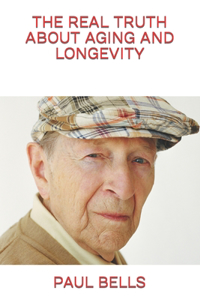 Real Truth about Aging and Longevity