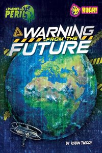 A Warning from the Future