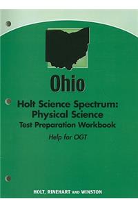 Ohio Holt Science Spectrum: Physical Science Test Preparation Workbook: Help for OGT