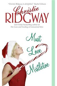 Must Love Mistletoe