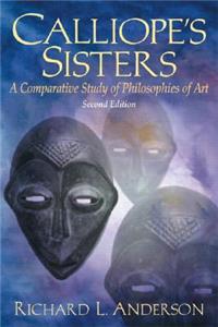 Calliope's Sisters: A Comparative Study of Philosophies of Art