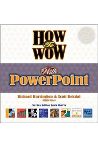 How to Wow with PowerPoint