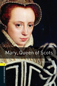 Oxford Bookworms Library: Mary, Queen of Scots