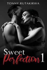 Sweet Perfection 1