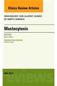 Mastocytosis, an Issue of Immunology and Allergy Clinics