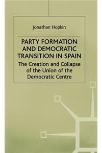 Party Formation and Democratic Transition in Spain