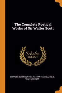 The Complete Poetical Works of Sir Walter Scott