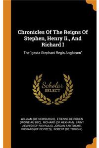 Chronicles Of The Reigns Of Stephen, Henry Ii., And Richard I