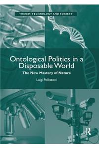 Ontological Politics in a Disposable World