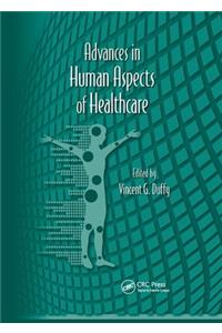 Advances in Human Aspects of Healthcare