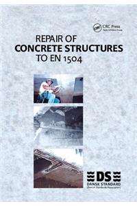 Repair of Concrete Structures to En 1504