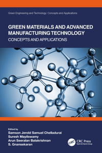 Green Materials and Advanced Manufacturing Technology