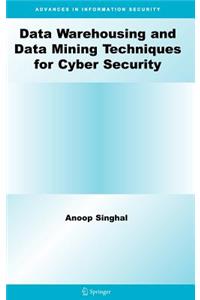 Data Warehousing and Data Mining Techniques for Cyber Security