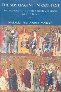 Septuagint in Context: Introduction to the Greek Version of the Bible