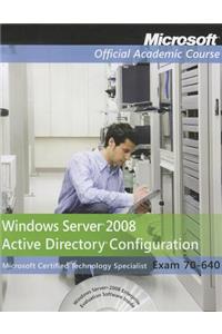 Exam 70-640 Windows Server 2008 Active Directory Configuration