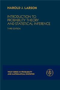 Introduction to Probability Theory And Statistical  Inference 3e