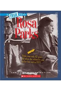 Rosa Parks (a True Book: Biographies)