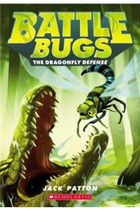 The Dragonfly Defense (Battle Bugs #7), Volume 7