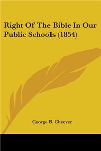 Right Of The Bible In Our Public Schools (1854)