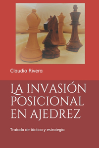 La invasión posicional en ajedrez