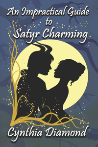 Impractical Guide to Satyr Charming