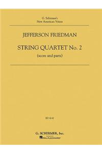 Jefferson Friedman: String Quartet No. 2