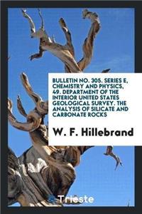 Bulletin No. 305. Series E, Chemistry and Physics, 49. Department of the Interior United States Geological Survey. the Analysis of Silicate and Carbonate Rocks