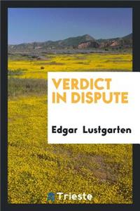 Verdict in Dispute