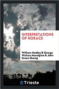 INTERPRETATIONS OF HORACE