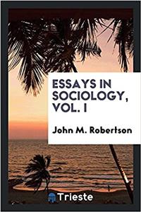 Essays in Sociology, Vol. I