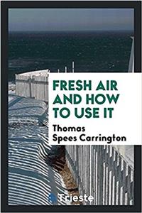 Fresh Air and How to Use It