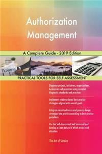 Authorization Management A Complete Guide - 2019 Edition