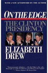 On the Edge the Clinton Presi
