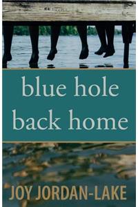 Blue Hole Back Home