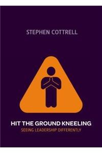 Hit the Ground Kneeling