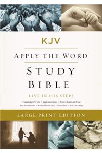 KJV, Apply the Word Study Bible, Large Print, Hardcover, Red Letter Edition: Live in His Steps