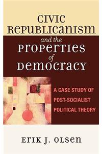 Civic Republicanism and the Properties of Democracy