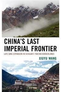 China's Last Imperial Frontier
