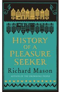 History of a Pleasure Seeker